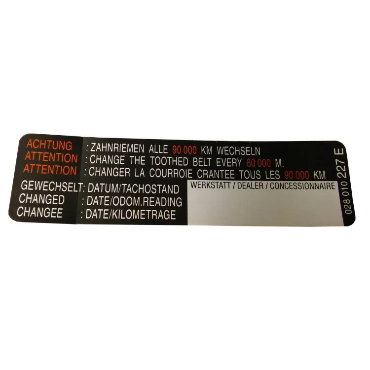 028010227E Information sticker for the replacement of the timing belt 90,000 km